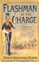 Flashman at the charge : from the Flashman Papers, 1854-1855