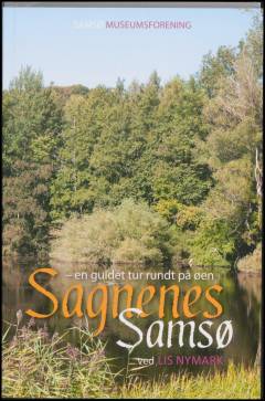 Sagnenes Samsø : en guidet tur rundt på øen