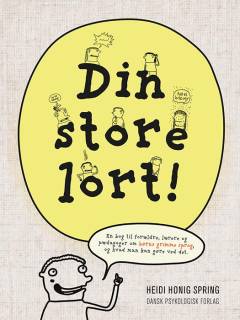 Din store lort!