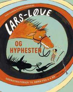 Lars-Løve og Hyphesten og andre godnathistorier om Lars-Løve