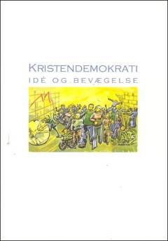 Kristendemokrati : idé og bevægelse