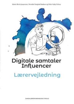 Digitale samtaler - influencer -- Lærervejledning