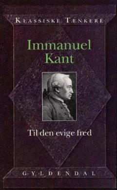 Til den evige fred : et filosofisk essay