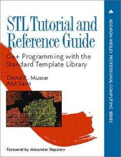 STL tutorial and reference guide : C++ programming with the standard template library