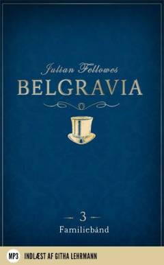 Belgravia. Afsnit 3 : Familiebånd