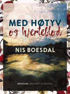 Med høtyv og hjerteblod : historier fra det gamle Danmark