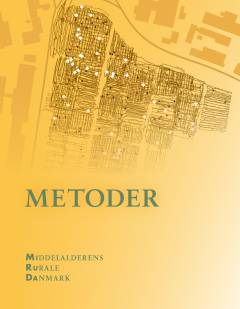 Metoder : middelalderens rurale Danmark