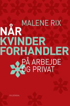 Når kvinder forhandler : på arbejde og privat