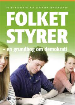 Folket styrer : en grundbog om demokrati