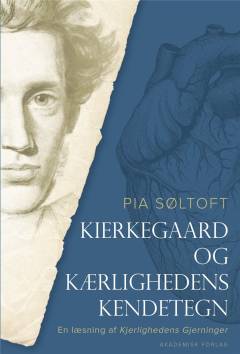 Kierkegaard og kærlighedens kendetegn : en læsning af Kjerlighedens Gjerninger