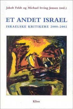 Et andet Israel : israelske kritikere 2000-2002