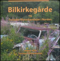 Bilkirkegårde og forladte motorkøretøjer i Norden