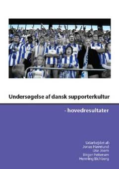 Undersøgelse af dansk supporterkultur : hovedresultater
