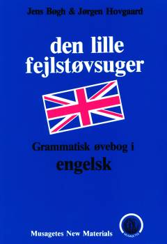 Den lille fejlstøvsuger : grammatisk øvebog i engelsk