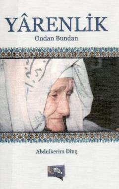 Yârenlik : ondan bundan