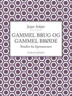 Gammel Brug og gammel Brøde