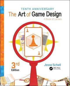 The art of game design : a book of lenses