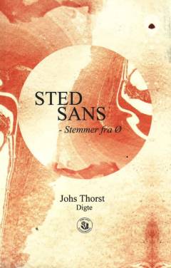 Stedsans : stemmer fra Ø : digte