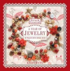 A year of jewelry : 36 projects with vintage beads