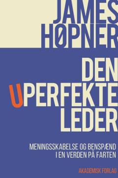 Den uperfekte leder : meningsskabelse og benspænd i en verden på farten