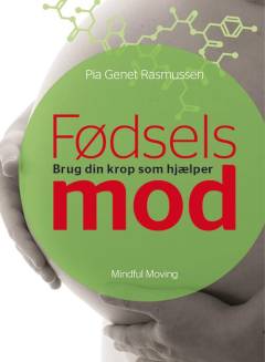 Fødselsmod : brug din krop som hjælper