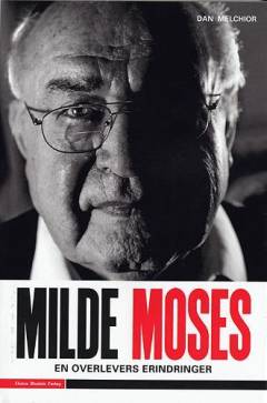 Milde Moses : en overlevers erindringer