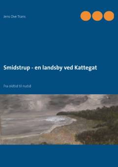 Smidstrup - en landsby ved Kattegat