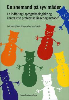 En snemand på syv måder : en indføring i sprogteknologiske og kontrastive problemstillinger og metoder