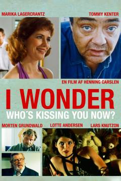 I wonder who's kissing you now