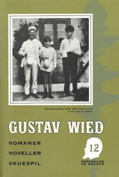 Romaner, noveller, skuespil : med autentisk billedmateriale, illustrerende forfatterens liv og digtning. Bind 12 : Ranke viljer ; Dele af Circus Mundi ; Af den gamle vinhandlers optegnelser