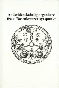 Åndsvidenskabelig organlære fra et Rosenkreuzer synspunkt