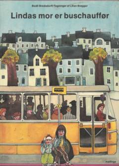 Lindas mor er buschauffør