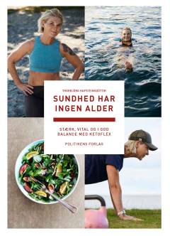 Sundhed har ingen alder : stærk, vital og i god balance med ketoflex