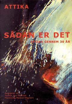 Sådan er det : Attika gennem 30 år