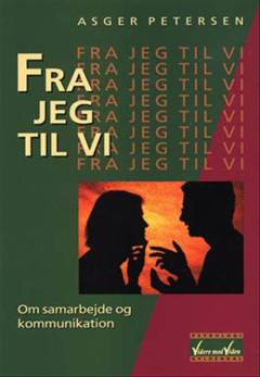 Fra jeg til vi : om samarbejde og kommunikation
