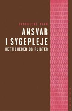 Ansvar i sygepleje : rettigheder og pligter