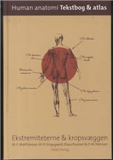 Human anatomi : tekstbog & atlas. Bind 1 : Ekstremiteterne & kropsvæggen