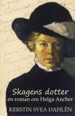 Skagens dotter : en roman om Helga Ancher