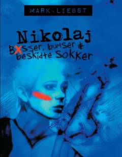 Nikolaj - bøsser, bumser & beskidte sokker