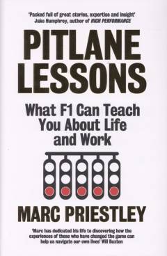 Pitlane lessons : what F1 can teach you about life and work