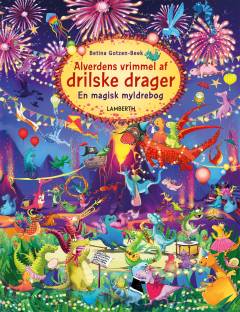 Alverdens vrimmel af drilske drager : en magisk myldrebog
