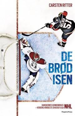 De brød isen : danskernes gennembrud i verdens hårdeste ishockeyliga NHL