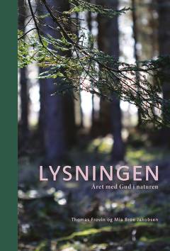 Lysningen : året med Gud i naturen
