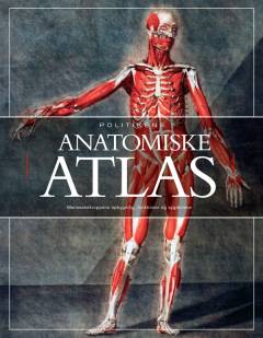 Politikens anatomiske atlas : menneskekroppens opbygning, funktioner og sygdomme