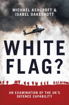 White flag? : an examination of the UK's defence capability
