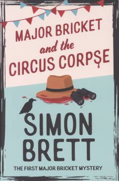 Major Bricket and the circus corpse