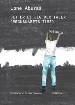 Det er et jeg der taler (regnskabets time) : agitprop