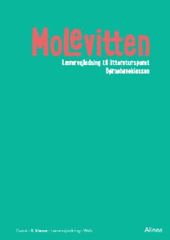 Molevitten - lærervejledning til litteratursporet til børnehaveklassen