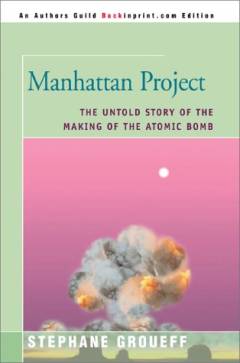 Manhattan Project : the untold story of the making of the atomic bomb