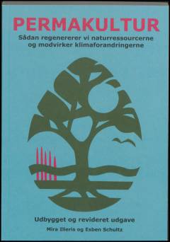 Permakultur : sådan regenererer vi naturressourcerne og modvirker klimaforandringerne